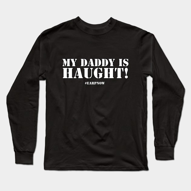 My Daddy is Haught! - Wynonna Earp Long Sleeve T-Shirt by SurfinAly Design 